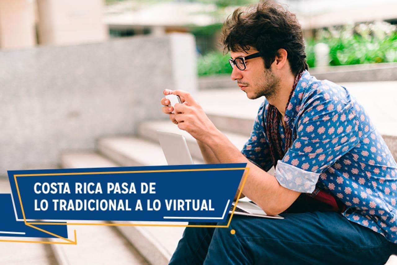 Costa Rica pasa de lo tradicional a lo virtual
